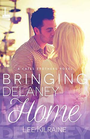 Bringing Delaney Home (Cates Brothers #2)