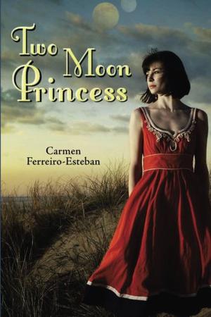 Two Moon Princess by Carmen Ferreiro-Esteban