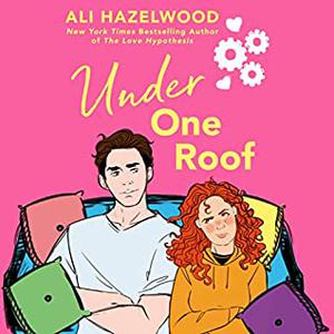 Under One Roof by Ali Hazelwood, Emma Wilder