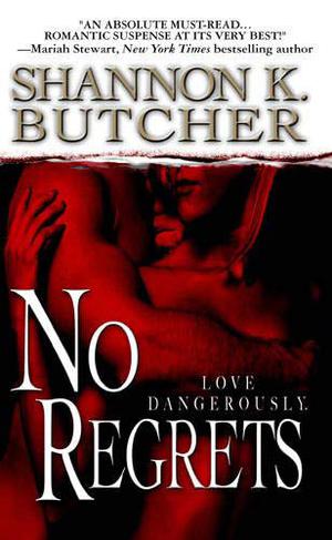 No Regrets by Shannon K. Butcher