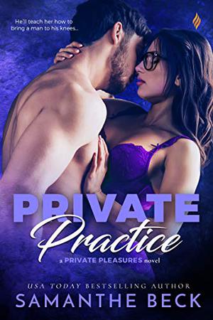 Private Practice by Samanthe Beck, Holly Fielding