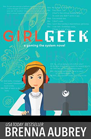 Girl Geek: A Gaming The System Prequel (Gaming the System #0.5)
