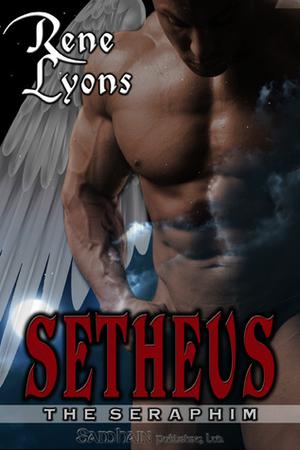 The Seraphim: Setheus by Rene Lyons