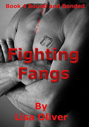Fighting Fangs by Lisa Oliver