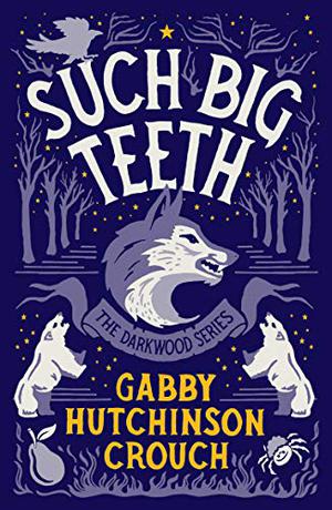 Such Big Teeth (Darkwood #2)