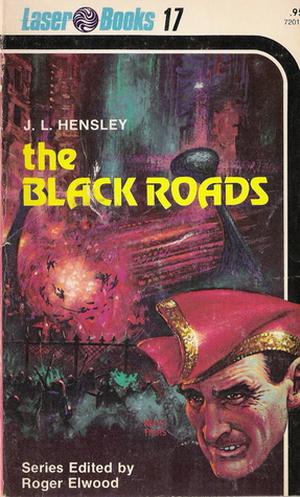 The Black Roads by Joe L. Hensley