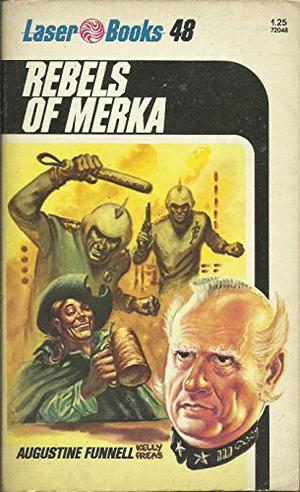 Rebels Of Merka by Augustine Funnell