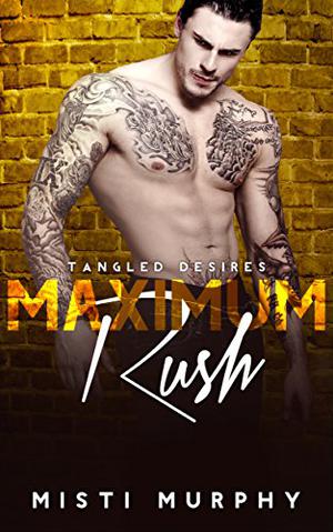 Maximum Rush by Misti Murphy