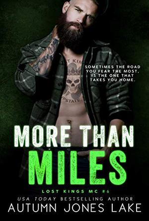 More Than Miles (Lost Kings MC #6)