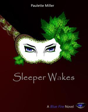 Sleeper Wakes (Blue Fire #2)