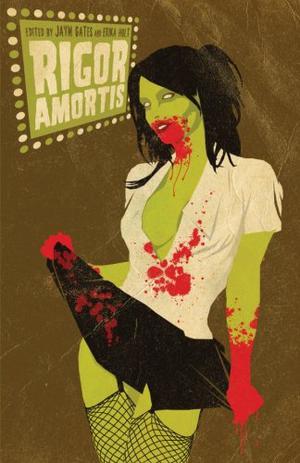 Rigor Amortis by Jaym Gates, Pete Patch Alberti, Damon B., Renée Bennett, Xander Briggs, Jennifer Brozek, J.R. Campbell, Johann Carlisle, Carrie Cuinn, R. Schuyler Devin, Annette Dupree, Michael Ellsworth, Jay Faulkner, Kaolin Imago Fire, M.G. Gillett, Sarah Goslee, Kay T. Holt, Calvin D. Jim, Nathan Crowder, Alex Masterson, Edward Morris, Don Pizarro, John Nakamura Remy, V.R. Roadifer, Andrew Penn Romine, Armand Rosamilia, Jacob Ruby, Lance Schonberg, Lucia Starkey, R.E. VanNewkirk, Wendy N. Wagner, Steven J. Scearce