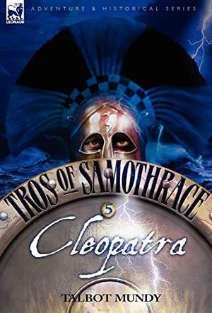 Tros of Samothrace 5: Cleopatra (Tros of Samothrace #5)