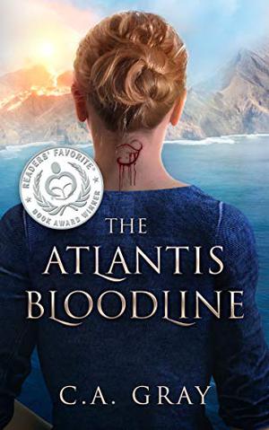 The Atlantis Bloodline by C.A. Gray