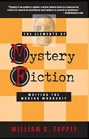 The Elements of Mystery Fiction by William G. Tapply