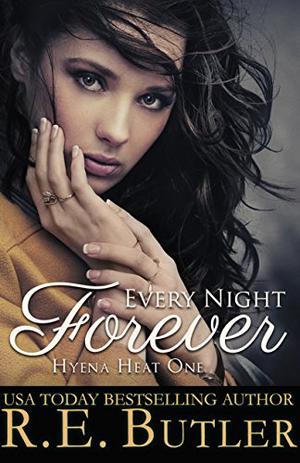 Every Night Forever (Hyena Heat #1)