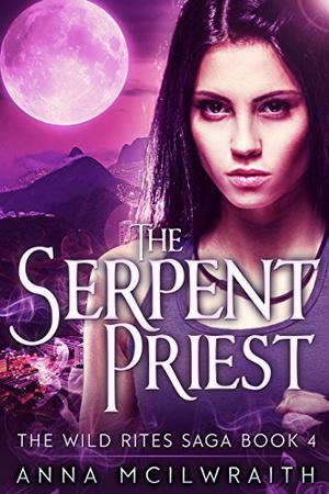 The Serpent Priest by Anna McIlwraith