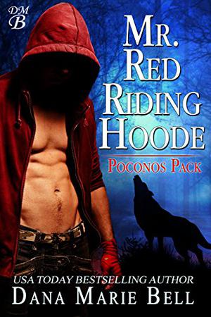 Mr. Red Riding Hoode by Dana Marie Bell