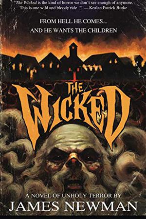 The Wicked by James Newman