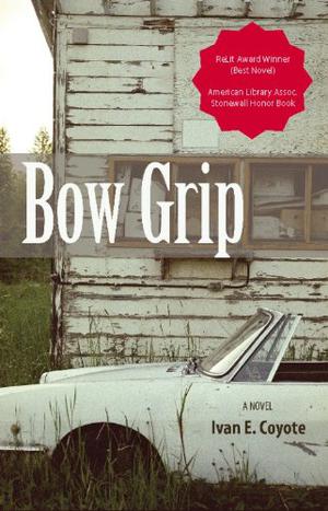 Bow Grip by Ivan E. Coyote