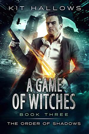 A Game of Witches by Kit Hallows