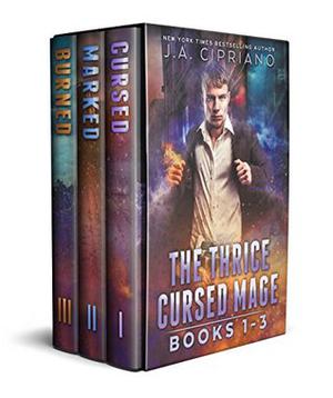 The Thrice Cursed Mage: Volumes 1-3: Cursed, Marked, and Burned (The Thrice Cursed Mage #1-3)