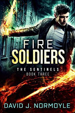 Fire Soldiers by David J. Normoyle