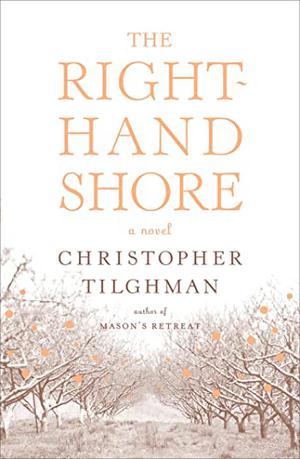 The Right-Hand Shore by Christopher Tilghman