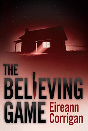 The Believing Game by Eireann Corrigan