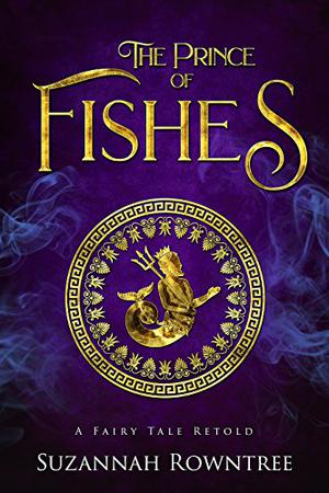 The Prince of Fishes by Suzannah Rowntree