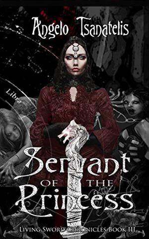 Servant of the Princess by Angelo Tsanatelis