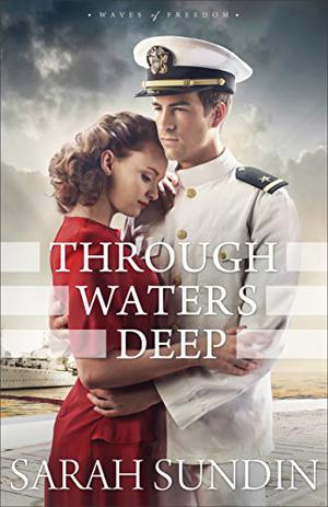 Through Waters Deep by Sarah Sundin