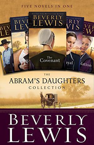 The Covenant/The Betrayal/The Sacrifice/The Prodigal/The Revelation (Abram's Daughters #1-5)