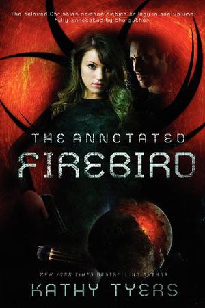 The Annotated Firebird by Kathy Tyers