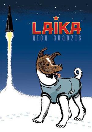 Laika by Nick Abadzis, Hilary Sycamore