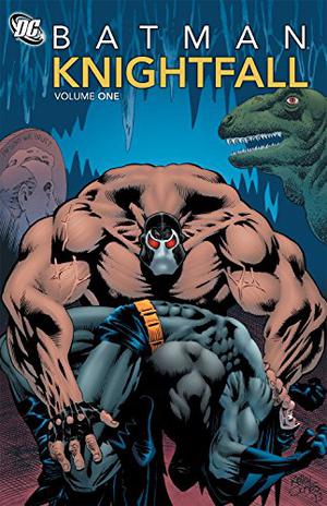 Batman: Knightfall, Vol. 1 (Batman: Knightfall #1, 2012 Edition)
