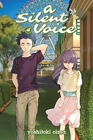 A Silent Voice, Volume 4 by Yoshitoki Oima