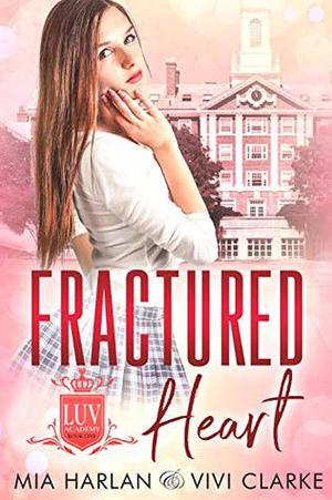 Fractured Heart by Mia Harlan, Vivi Clarke