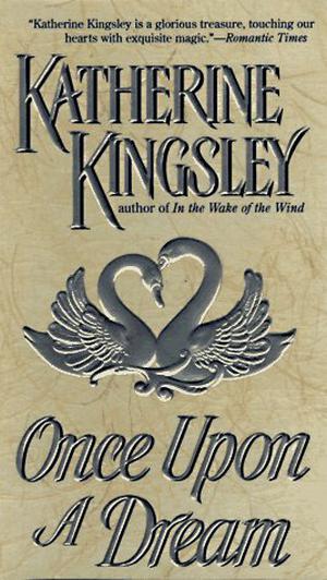 Once Upon a Dream by Katherine Kingsley