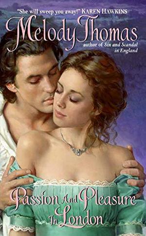 Passion and Pleasure in London (Charmed and Dangerous #3)
