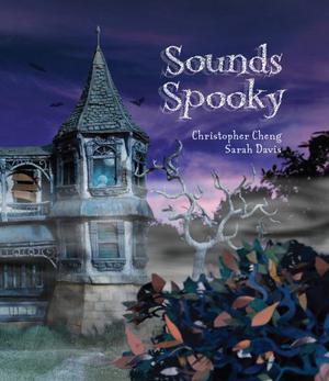 Sounds Spooky by Christopher Cheng