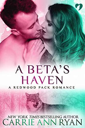 A Beta's Haven (Redwood Pack #6.5)