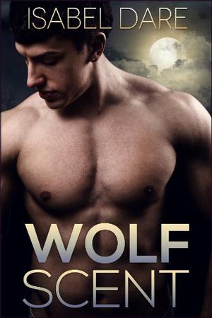 Wolf Scent (Mountain Wolves #1)