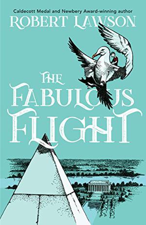The Fabulous Flight by Robert Lawson
