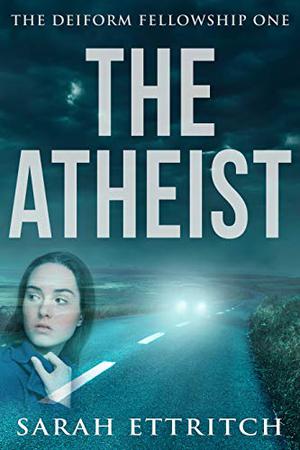 The Atheist by Sarah Ettritch