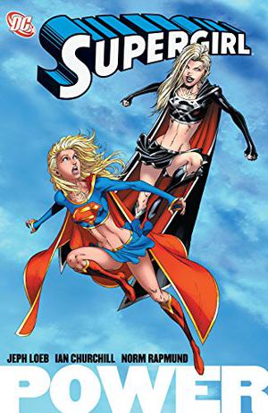 Supergirl: Power (Supergirl (2005) (Old Editions) #1)