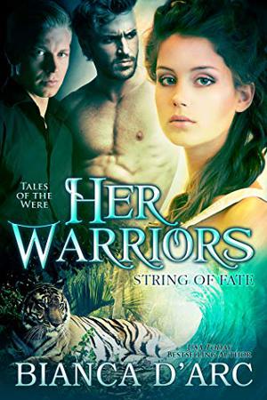 Her Warriors (Tales of the Were: String Of Fate #4)
