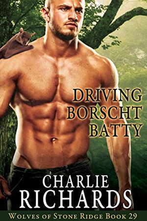Driving Borscht Batty (Stone Ridge Universe #64)