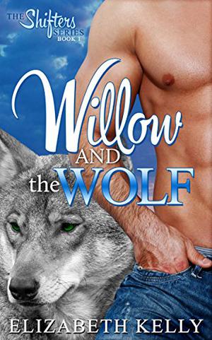Willow and the Wolf (The Shifters #1)