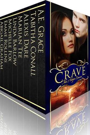 Crave: Tales of Vampire Romance Boxed Set by Michelle Fox, Selena Kitt, Marian Tee, Tabitha Conall, Alexis Dare, Abigail Graham, A.E. Grace, Claudia D. Christian