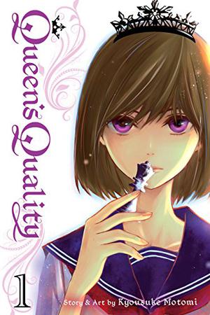 Queen’s Quality, Vol. 1 by Kyousuke Motomi